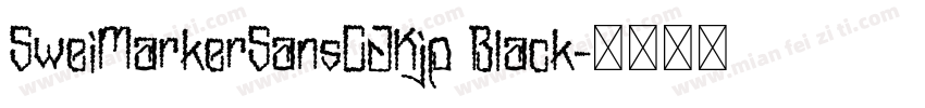 SweiMarkerSansCJKjp Black字体转换